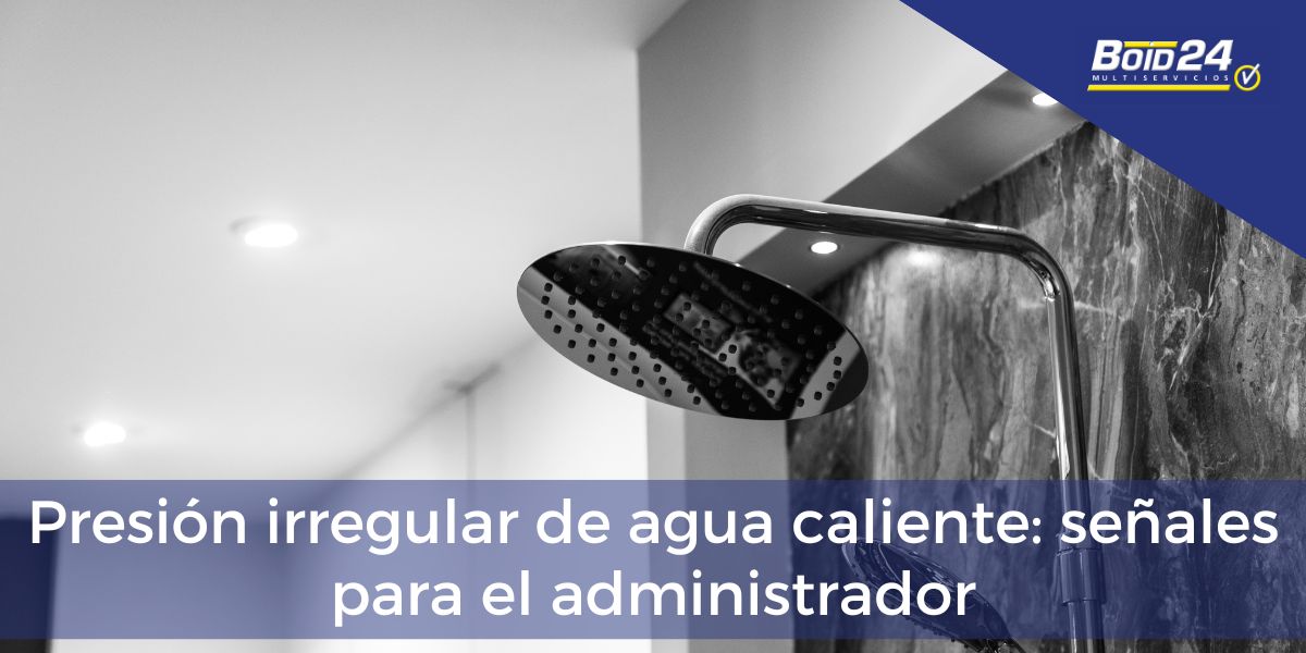 Presión irregular del agua caliente: señales para el administrador