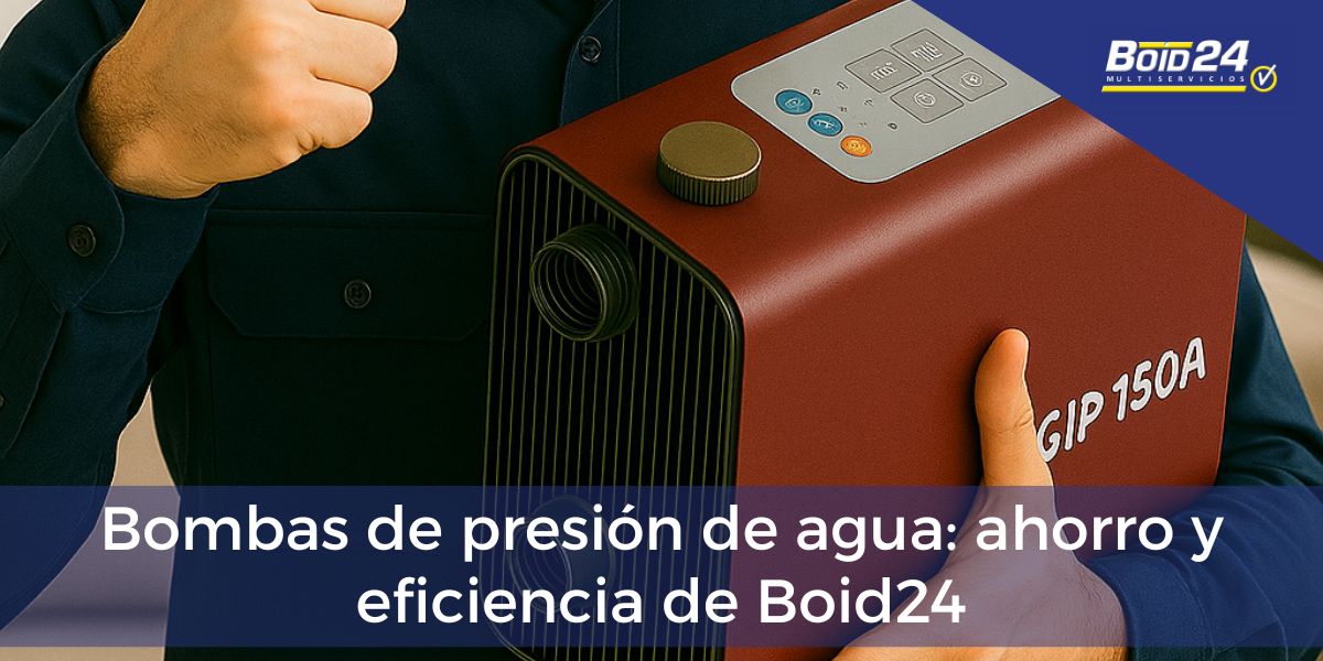 Bombas de presión de agua: ahorro y eficiencia de Boid24